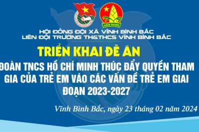 Triển khai đề án Đoàn TNCS Hồ Chí Minh thúc đẩy quyền tham gia của trẻ em vào các vấn đề trẻ em giai đoạn 2023-2027